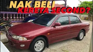 TIPS BELI KERETA SECONDHAND | OWNER NAIK YSUKU DARI GANU