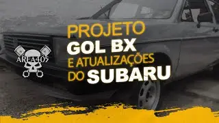 PROJETO GOL BX DE PERTO E OS PRIMEIROS SINAIS DE VIDA DO SUBARU.