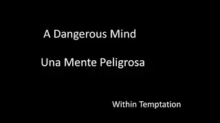 Within Temptation - A Dangerous Mind - Traducida al Español
