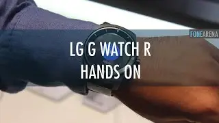 LG G Watch R Hands On