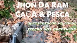 Canal de ca&ccedil;a, pesca e muito mais  - Jhon da Ram Ca&ccedil;a e Pesca