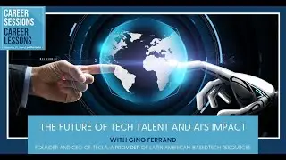How AI Is Changing Global Talent &mdash; Are You Ready?, With Gino Ferrand