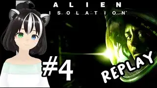 Episode 677: Alien Isolation - Part 4 [ REPLAY ]