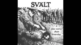 SV&Auml;LT - A Fate Worse Than Yesterday (2025) | Crust Punk / D-Beat Raw Punk