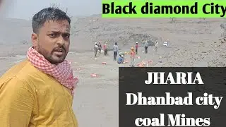 Dhanbad Jharia || coal capital of India || Jharkhand | outsourcing company production || koyla 24&times;7