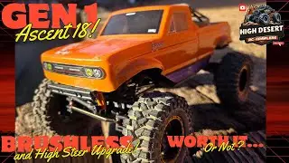 Gen 1 Ascent 18 Goes Brushless and High Steer Upgrade!