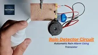 Rain Detector using Transistor | Simple Rain Alarm Circuit | Tinytronics