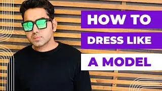 How to Dress Like a Model | Lookbook | Men&rsquo;s Fashion