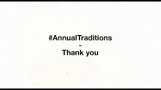 ANNUAL TRADITIONS - Thank You