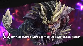 MONSTER HUNTER RISE | MY NEW MAIN! ALL STATUS DUAL BLADES BUILDS