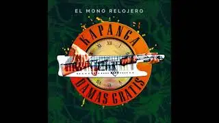 Kapanga ft. Damas Gratis - El mono relojero (AUDIO)