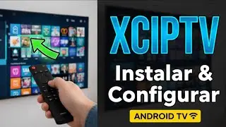XCIPTV: Como Instalar e Configurar na Android TV (Passo a Passo Completo)