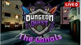 Dungeon Quest Live - Carrying Canals Nightmare Hardcore/Nonhard (discord link in the discription)