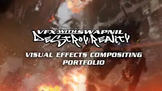 VFX Compositing Showreel 2022 | Visual Effects Portfolio | VFX with Swapnil
