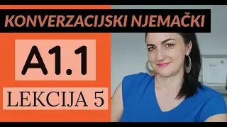POČNITE GOVORITI NJEMAČKI - ODMAH! - LEKCIJA 5