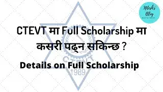 CTEVT मा Full Scholarship मा कसरी पढ्न सकिन्छ ? Details on CTEVT Full Scholarship