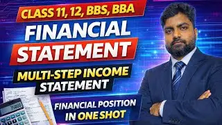Financial Statement |Multi-step income  in One Shot | Class 11, 12, BBS, BBA (NEB) #account 