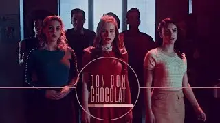 Riverdale Girls || Bon Bon Chocolat