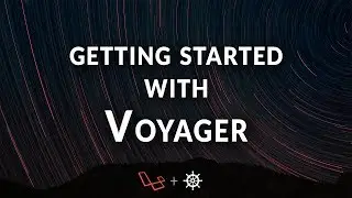 12 - Getting Started With Voyager -  Upgrade to v1
