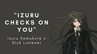 Izuru checks on You | Izuru Kamukura x Sick Listener ASMR | M4A | Comfort | Danganronpa