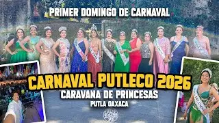 Carnaval Putleco en Putla Oaxaca 2026 | Primer Domingo de Carnaval y Caravana de Princesas
