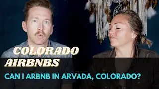 Is it Legal to Airbnb in Arvada, Colorado?