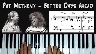 *Better Days Ahead* (Pat Metheny) - piano arrangement