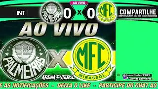 PALMEIRAS x MIRASSOL AO VIVO Campeonato Paulista - Narração