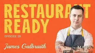 James Galbraith on Engineering a Restaurant That Can Handle 900 Covers a Night