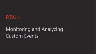 Monitoring and Analyzing Custom Events in RTX64