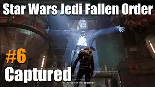 Star Wars Jedi Fallen Order - Walkthrough 6 - Captured (Underground Prison)