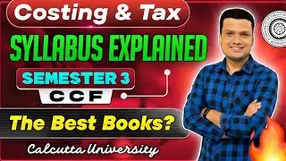 Sem-3 Ccf Syllabus Analysis😨| Cost and Tax |Bcom | Calcutta University| Avishek Jha Classes