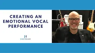 Creating An Emotional Vocal Performance