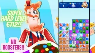 Candy Crush Saga Level 6112 | No Boosters