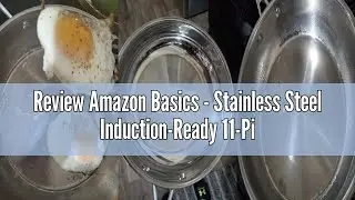 Review Amazon Basics - Stainless Steel Induction-Ready 11-Piece Cookware Set, Pots and Pans, Oven, D
