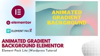 Animated gradient background elementor Sections | Elementor addons