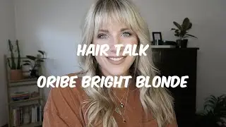 Hair Talk | Oribe Bright Blonde