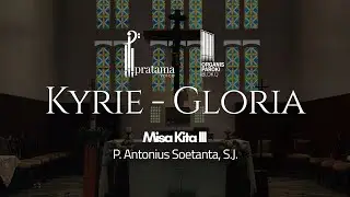 Tuhan Kasihanilah Kami - Kemuliaan (Misa Kita III) - P. Antonius Soetanta, SJ.