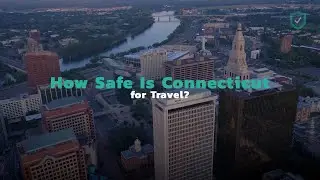 How Safe Is Connecticut for Travel?
