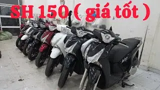 Xe chất mỗi ngày ( SH 150 giá tốt )