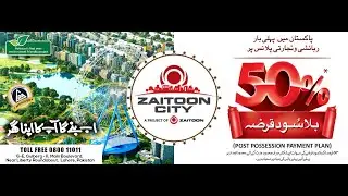 Zaitoon City has announced up to 50% Post-Possession Payment Plan/ Interest-Free Loan