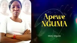 Apewe Nguma OFFICIAL AUDIO By Mary Mgute