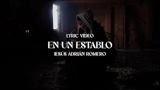 En Un Establo - Jesús Adrián Romero (Letra) #FelicesFiestas2025