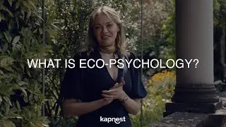 Kapnest series on Carbon Markets. Expert Q&A: What is eco-psychology?