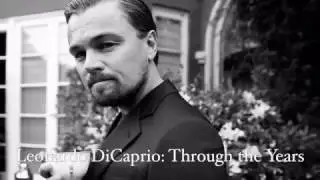 Leonardo DiCaprio: Through the Years