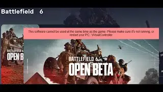 Fix Battlefield 6 Error This Software Cannot Be Used At The Same Time As Game VirtualController