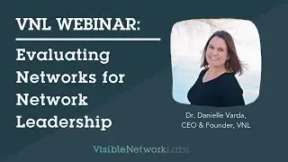 Evaluating Networks for Network Leadership Webinar 2-18-16
