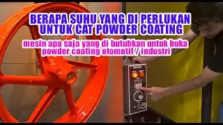 BERAPA SUHU YANG DI PERLUKAN UNTUK CAT POWDER COATING