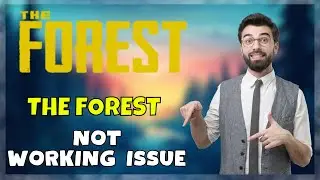 How to Fix The Forest  Not Working 2023 {Tutorial} || The Forest  Stopped Working