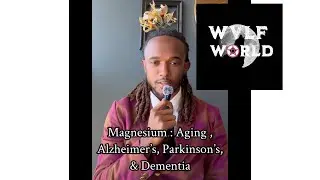 Magnesium : Aging , Alzheimer&rsquo;s, Parkinson&rsquo;s , & Dementia #MAGFACTS Monday #wvlfwellness  #wvlfworld